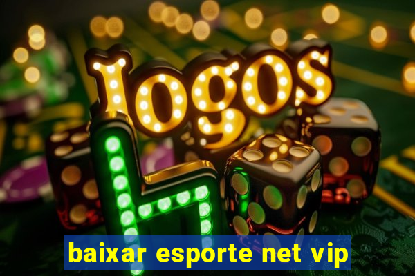 baixar esporte net vip